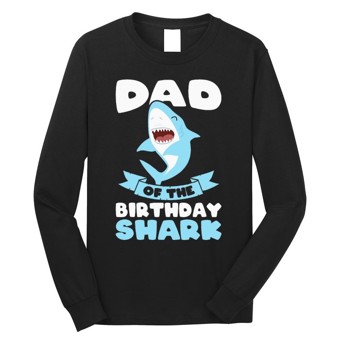 Dad of the Birthday Shark Birthday Long Sleeve Shirt