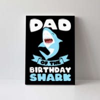 Dad of the Birthday Shark Birthday Canvas