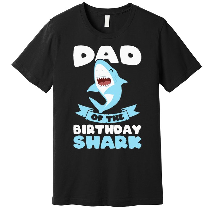 Dad of the Birthday Shark Birthday Premium T-Shirt