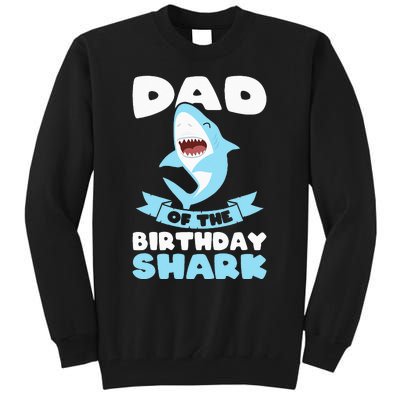 Dad of the Birthday Shark Birthday Tall Sweatshirt