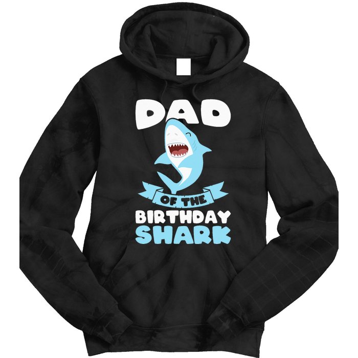 Dad of the Birthday Shark Birthday Tie Dye Hoodie