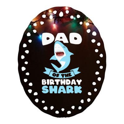 Dad of the Birthday Shark Birthday Ceramic Oval Ornament