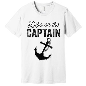 Dibs On The Captain Premium T-Shirt