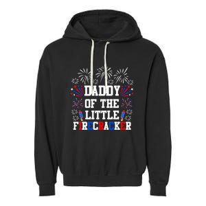 Daddy Of The Little Firecracker Cute Gift 4th Of July Birthday Gift Garment-Dyed Fleece Hoodie