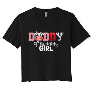 Daddy of The Birthday Cow Family Cow Farm Matching Women's Crop Top Tee