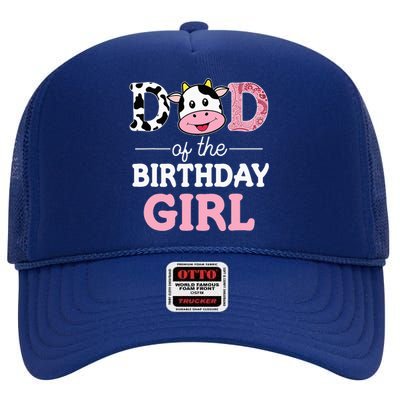 Dad Of The Birthday Girl Farm Cow Daddy Papa 1st High Crown Mesh Back Trucker Hat