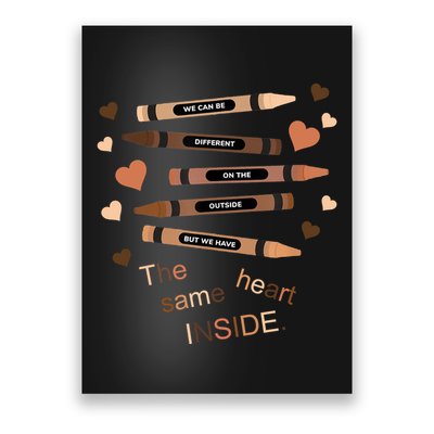 Different On The Outside Same Heart Inside Poster
