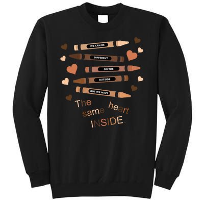 Different On The Outside Same Heart Inside Tall Sweatshirt