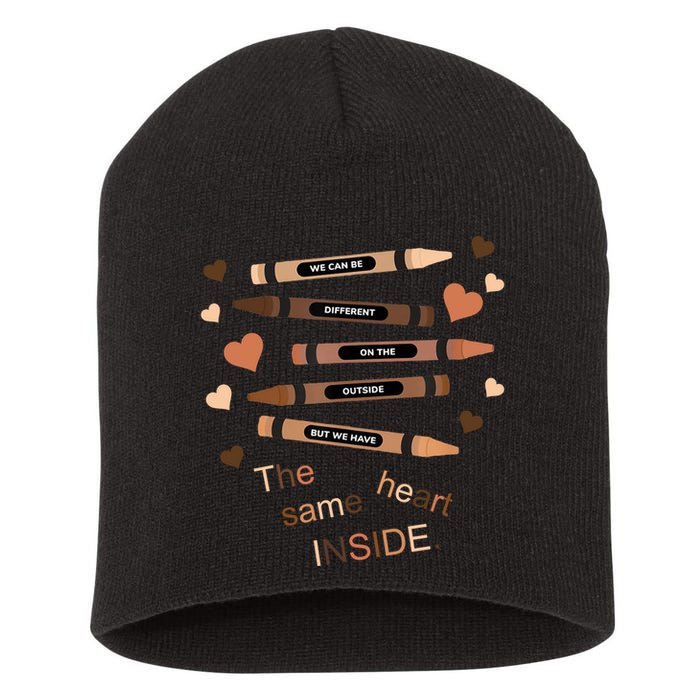 Different On The Outside Same Heart Inside Short Acrylic Beanie