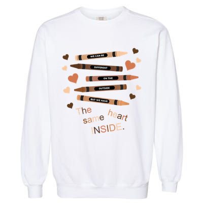 Different On The Outside Same Heart Inside Garment-Dyed Sweatshirt