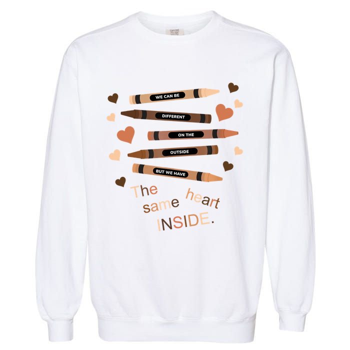 Different On The Outside Same Heart Inside Garment-Dyed Sweatshirt