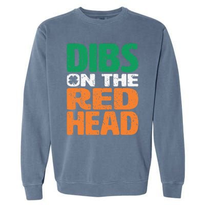 Dibs On The Redhead Saint Patrick's Day Funny Gift Garment-Dyed Sweatshirt