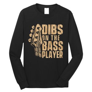 Dibs On The Bass Player Guitarist Bassist Bass Guitar Long Sleeve Shirt