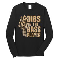 Dibs On The Bass Player Guitarist Bassist Bass Guitar Long Sleeve Shirt