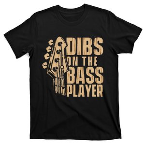 Dibs On The Bass Player Guitarist Bassist Bass Guitar T-Shirt