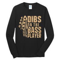 Dibs On The Bass Player Guitarist Bassist Bass Guitar Tall Long Sleeve T-Shirt