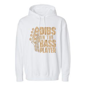 Dibs On The Bass Player Guitarist Bassist Bass Guitar Garment-Dyed Fleece Hoodie