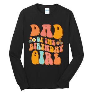 Dad of the Birthday Groovy Papa Daddy 1st Tall Long Sleeve T-Shirt