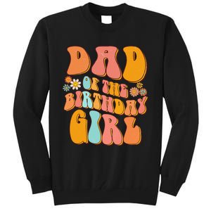 Dad of the Birthday Groovy Papa Daddy 1st Tall Sweatshirt