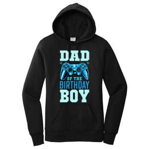 Dad of the Birthday Matching Video Gamer Birthday Party Women's Pullover Hoodie