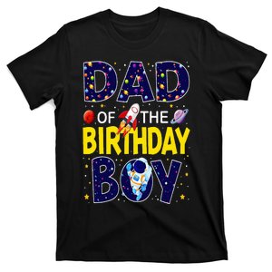 Dad Of The Birthday Boy Outer Space Bday Party Theme T-Shirt