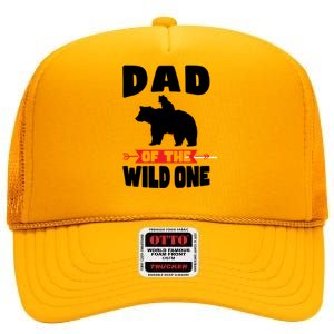 Dad Of The Wild One Papa Bear Gift High Crown Mesh Back Trucker Hat