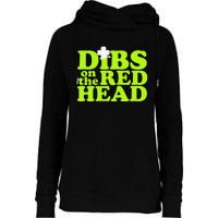 Dibs On The Redhead Saint Patrick's Day Womens Funnel Neck Pullover Hood