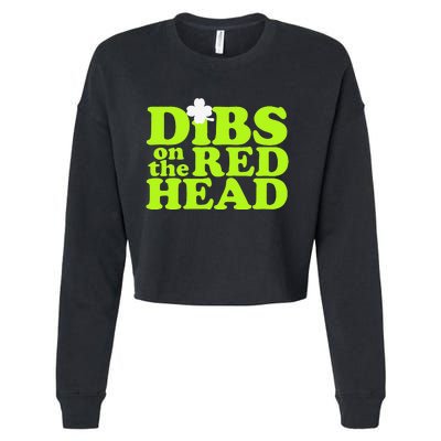 Dibs On The Redhead Saint Patrick's Day Cropped Pullover Crew