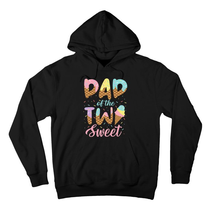 Dad of the Two Sweet Birthday Ice Cream Hoodie