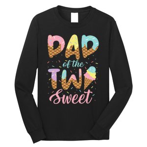 Dad of the Two Sweet Birthday Ice Cream Long Sleeve Shirt