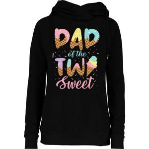 Dad of the Two Sweet Birthday Ice Cream Womens Funnel Neck Pullover Hood