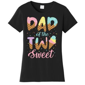 Dad of the Two Sweet Birthday Ice Cream Women's T-Shirt