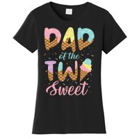 Dad of the Two Sweet Birthday Ice Cream Women's T-Shirt