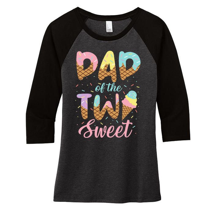 Dad of the Two Sweet Birthday Ice Cream Women's Tri-Blend 3/4-Sleeve Raglan Shirt