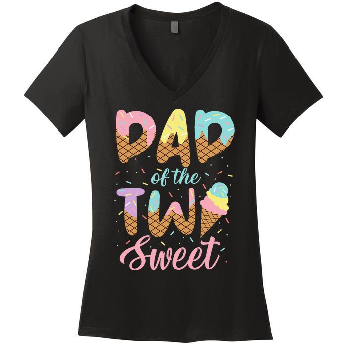 Dad of the Two Sweet Birthday Ice Cream Women's V-Neck T-Shirt