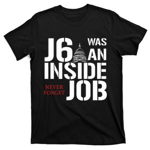 Defender Of The Republic J6 Was An Inside Job Never Forget T-Shirt