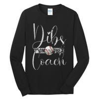 Dibs On The Coach Baseball For Baseball Coach Wife Tall Long Sleeve T-Shirt