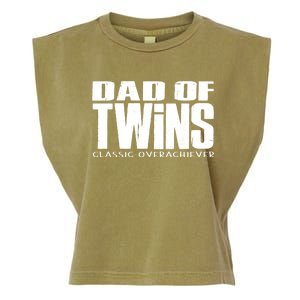 Dad Of Twins Classic Overachiever Funny Fathers Day Gift Great Gift Garment-Dyed Women's Muscle Tee