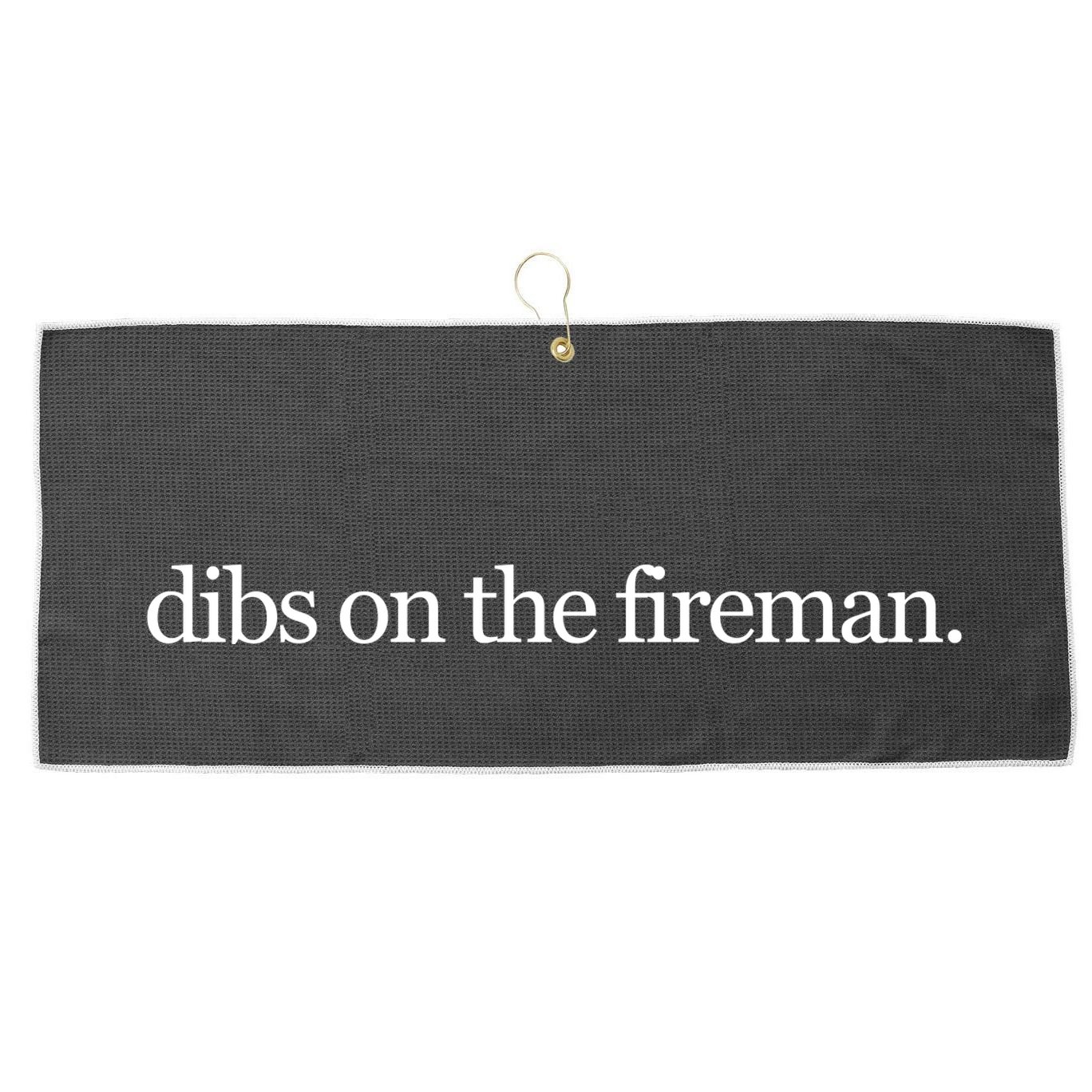 Dibs On The Fireman Large Microfiber Waffle Golf Towel