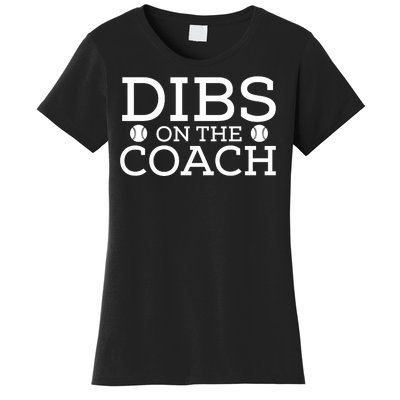 DIBS ON THE COACH Women's T-Shirt