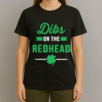 Dibs On The Redhead For St Patricks Day Party T-Shirt