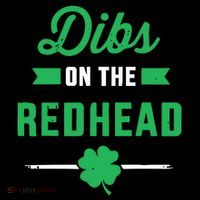 Dibs On The Redhead For St Patricks Day Party Tall T-Shirt