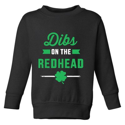 Dibs On The Redhead For St Patricks Day Party Toddler Sweatshirt