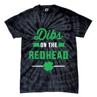 Dibs On The Redhead For St Patricks Day Party Tie-Dye T-Shirt