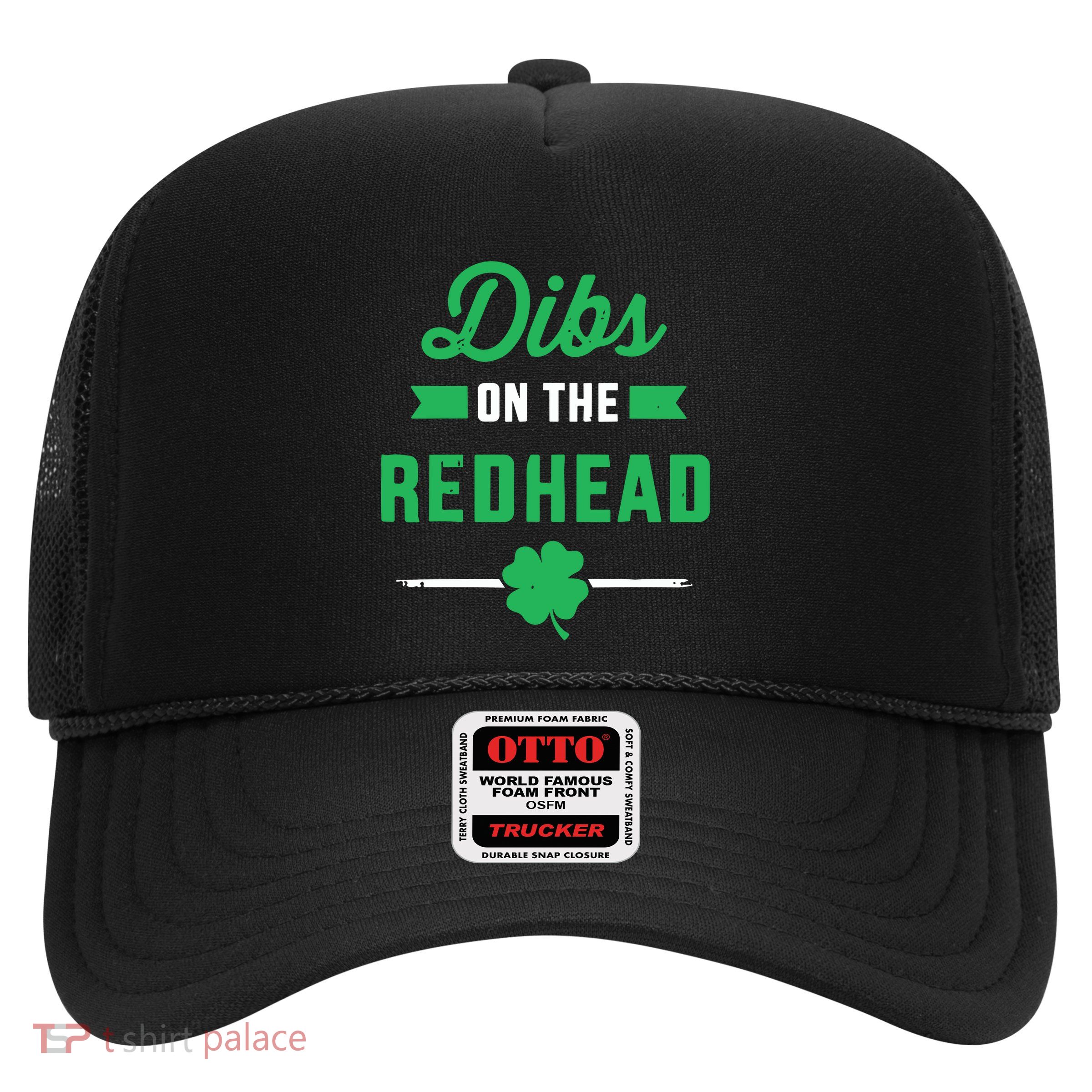Dibs On The Redhead For St Patricks Day Party Trucker Hat