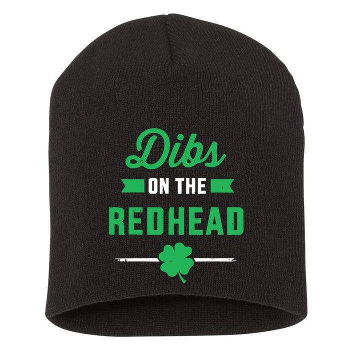 Dibs On The Redhead For St Patricks Day Party Short Acrylic Beanie