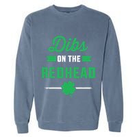 Dibs On The Redhead For St Patricks Day Party Garment-Dyed Sweatshirt
