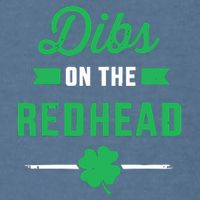 Dibs On The Redhead For St Patricks Day Party Garment-Dyed Sweatshirt