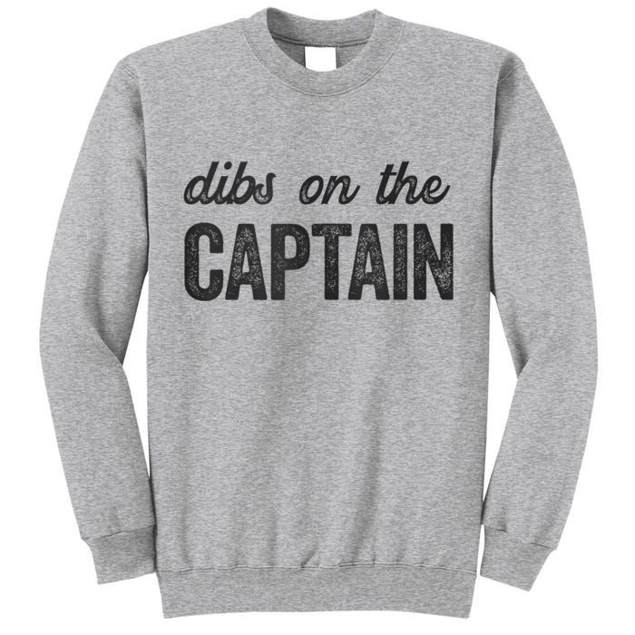 Dibs On The Captain Funny Captain Wife Tall Sweatshirt