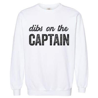 Dibs On The Captain Funny Captain Wife Garment-Dyed Sweatshirt